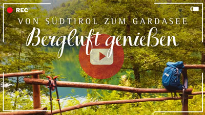 Video zur Wanderung von Südtirol zum Gardasee