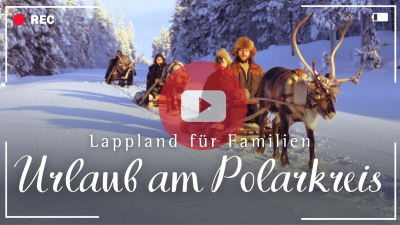 Video zum Familienurlaub in Lappland